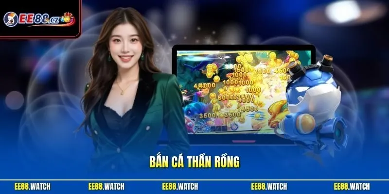 Bắn cá Thần Rồng