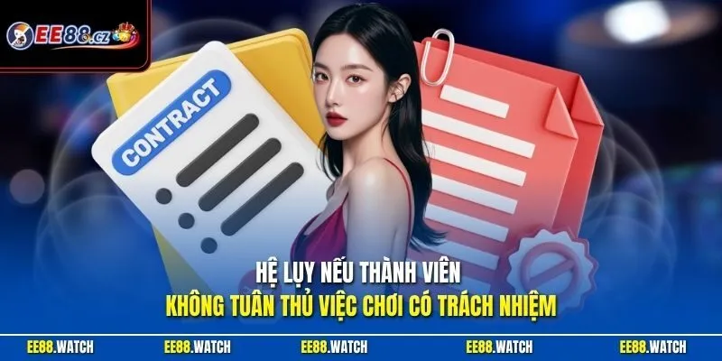 Hệ lụy nếu thành viên không tuân thủ việc chơi có trách nhiệm