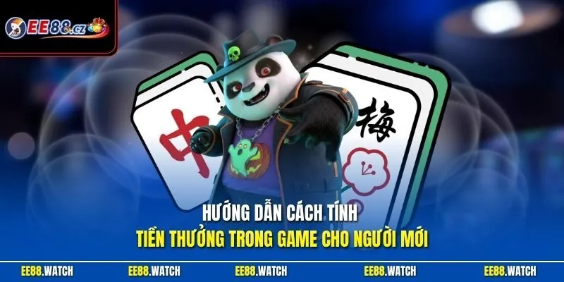 Hướng dẫn cách tính tiền thưởng trong game cho người mới