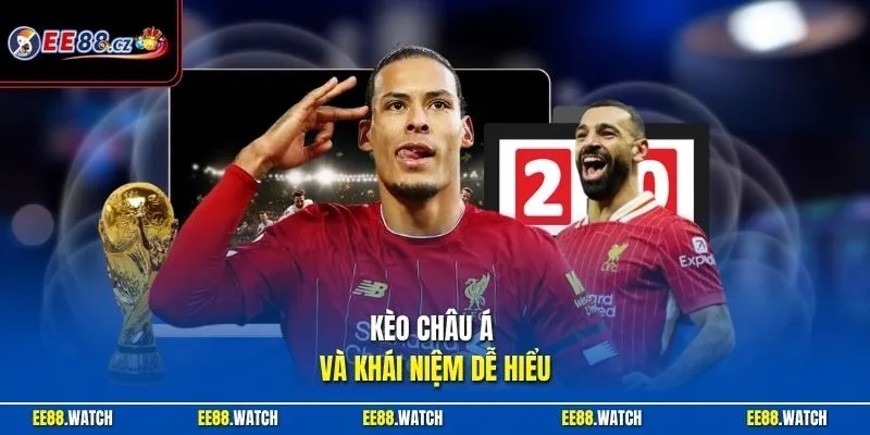 Kèo châu Á và khái niệm dễ hiểu