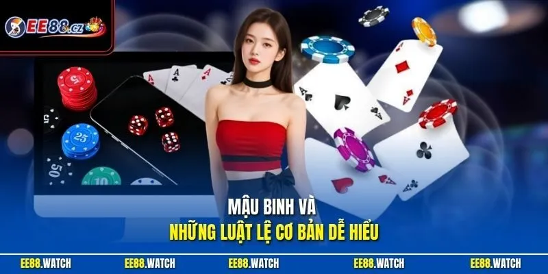 Mậu Binh và những luật lệ cơ bản dễ hiểu
