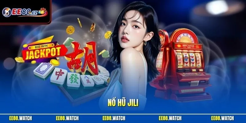 Nổ hũ Jili