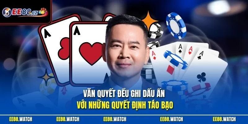 Văn Quyết đều ghi dấu ấn với những quyết định táo bạo